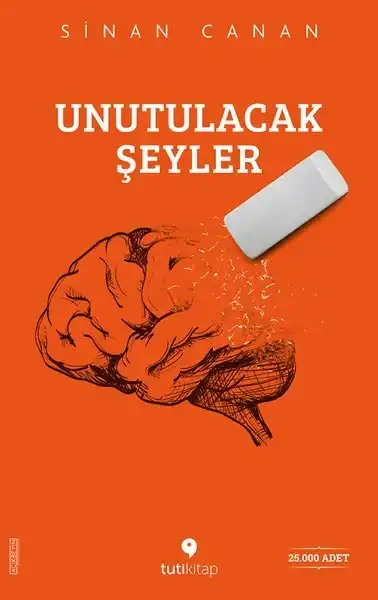 Unutulacak Şeyler — Sinan Canan