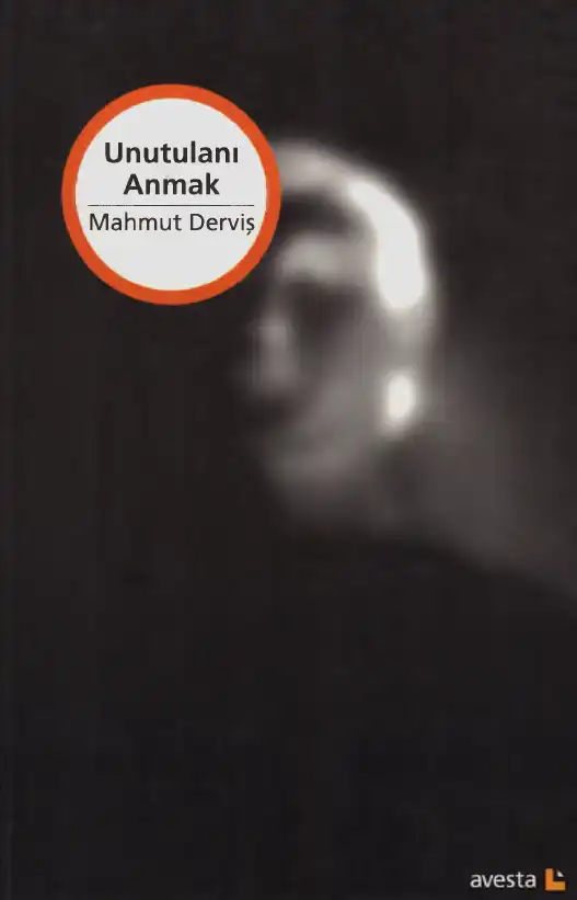 Unutulanı Anmak — Mahmut Derviş