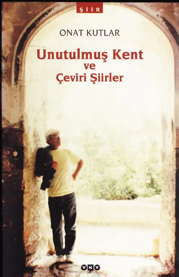 Unutulmuş Kent ve Çeviri Şiirler — Onat Kutlar