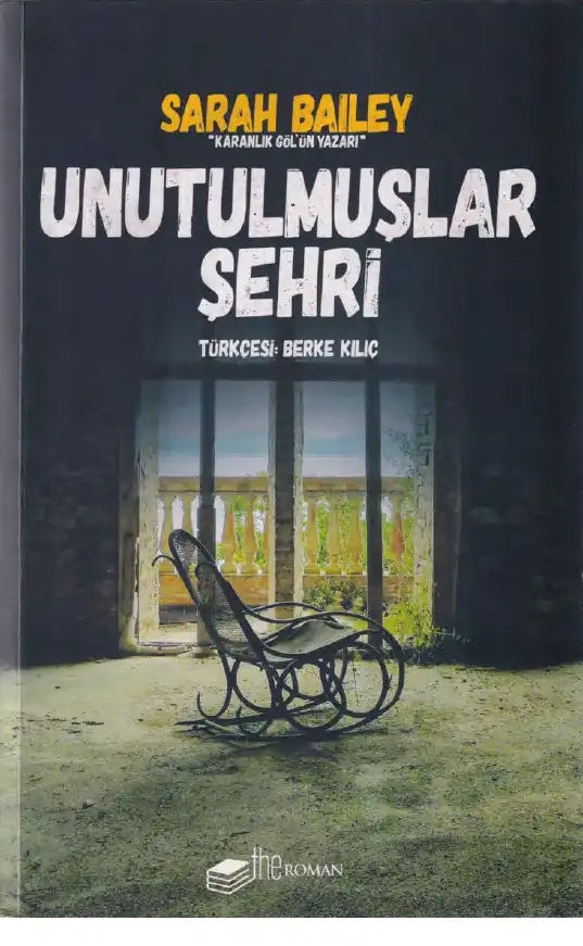 Unutulmuşlar Şehri — Sarah Bailey