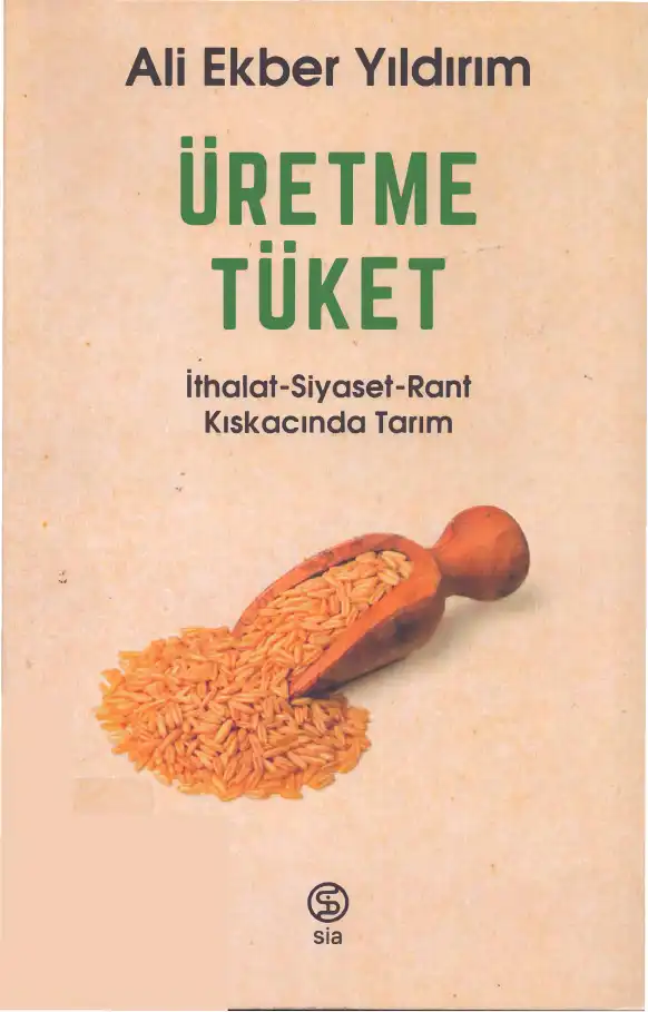 Üretme Tüket — Ali Ekber Yıldırım