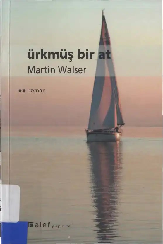 Ürkmüş Bir At — Martin Walser