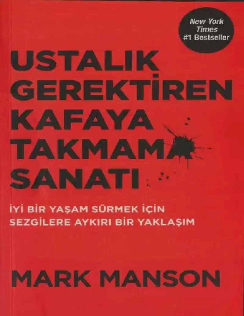 Ustalık Gerektiren Kafaya Takmama Sanatı — Mark Manson