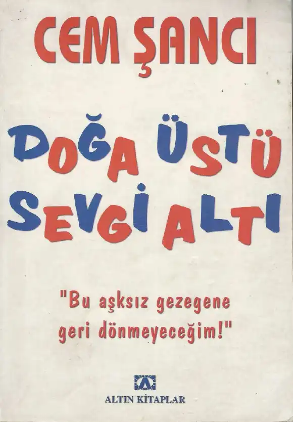 Üstü Sevgi Altı Altın — Doğa Şancı