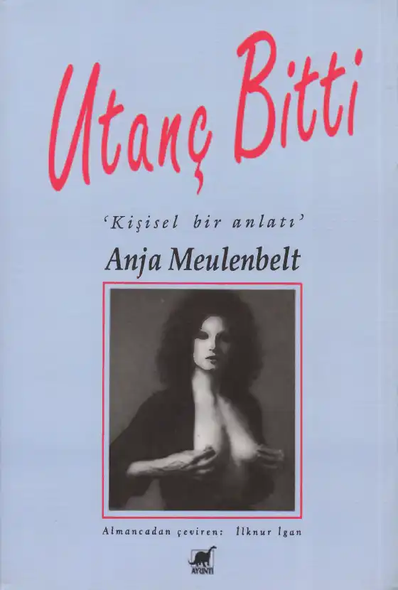 Utanç Bitti — Anja Meulenbelt