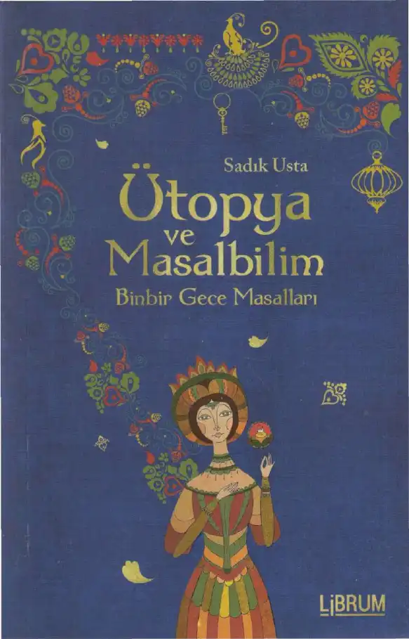 Ütopya ve Masalbilim: Binbir Gece Masalları — Sadık Usta