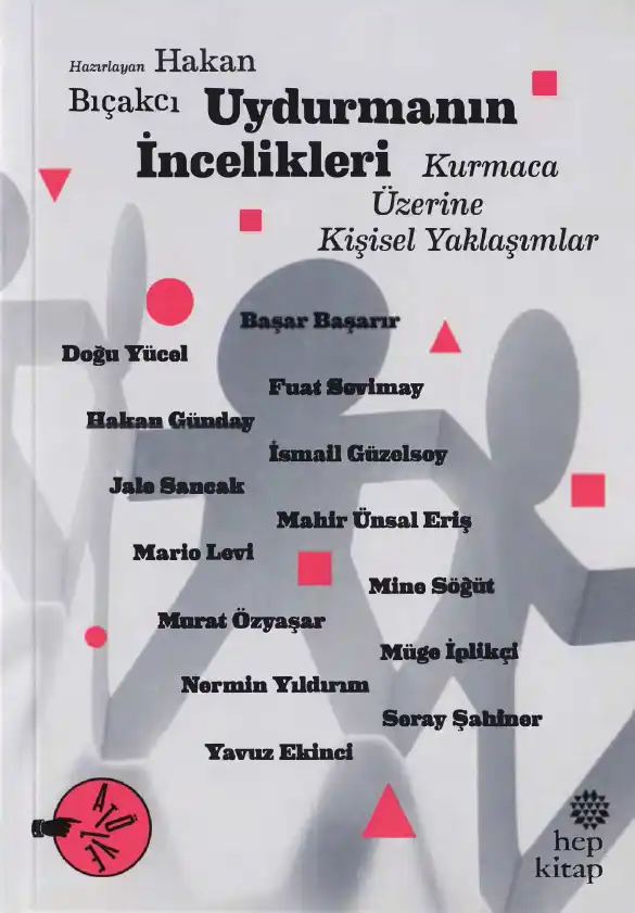 Uydurmanın İncelikleri — Hakan Bıçakcı