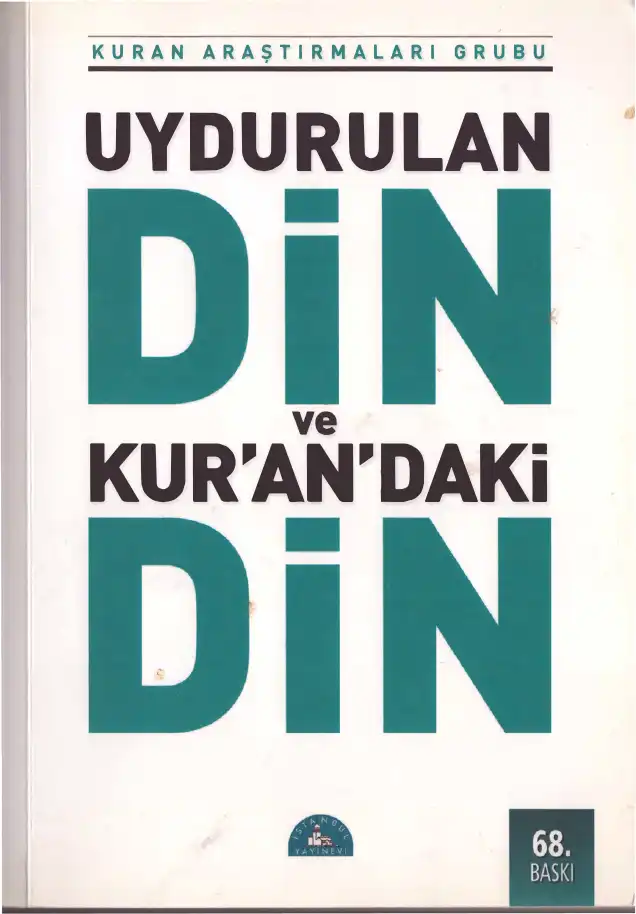 Uydurulan Din ve Kur'an'daki Din — Kuran Araştırmaları Grubu