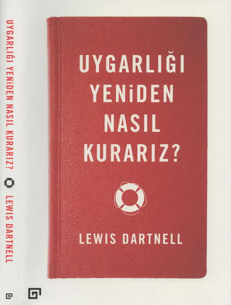 Uygarlığı Yeniden Nasıl Kurarız? — Lewis Dartnell