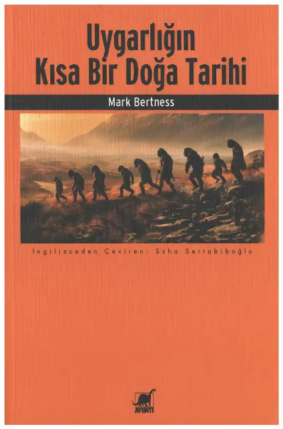 Uygarlığın Kısa Bir Doğa Tarihi — Mark Bertness