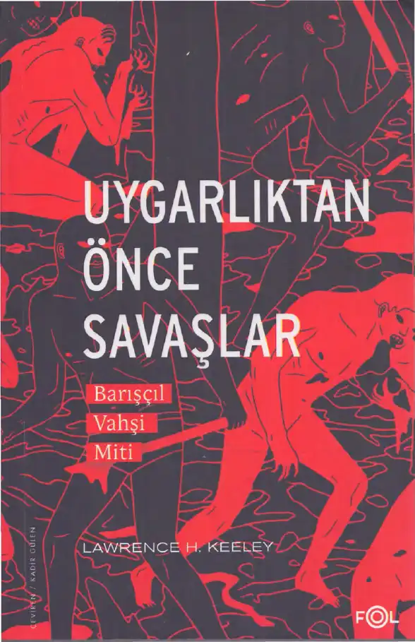 Uygarlıktan Önce Savaşlar — Lawrence H. Keeley