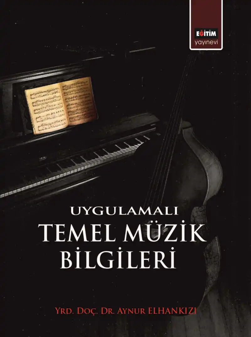 Uygulamalı Temel Müzik Bilgileri — Aynur Elhankızı
