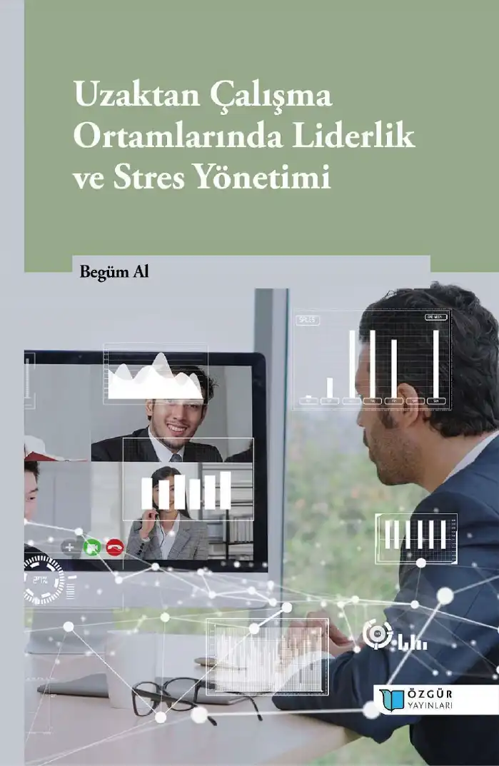 Uzaktan Çalışma Ortamlarında Liderlik ve Stres Yönetimi — Begüm Al