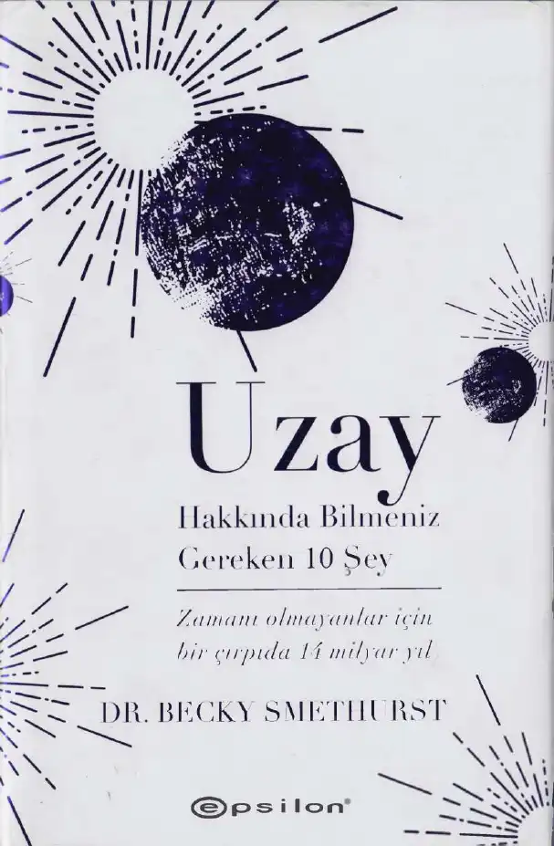 Uzay Hakkında Bilmeniz Gereken 10 Şey — Becky Smethurst