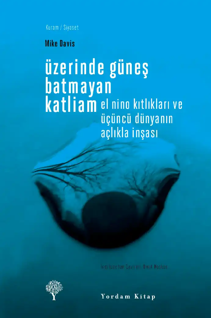 Üzerinde Güneşin Batmadığı Katliam — Mike Davis