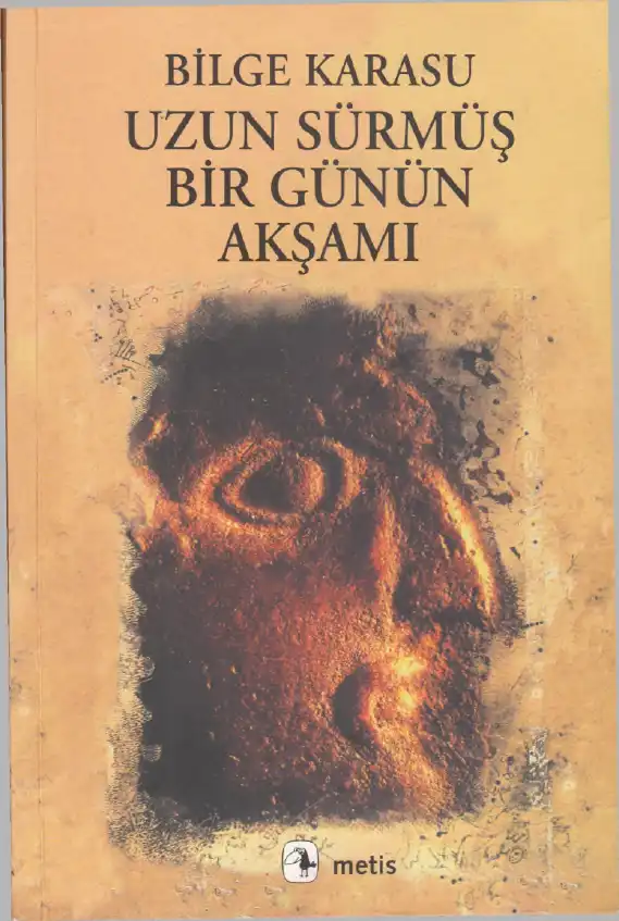 Uzun Sürmüş Bir Günün Akşamı — Bilge Karasu