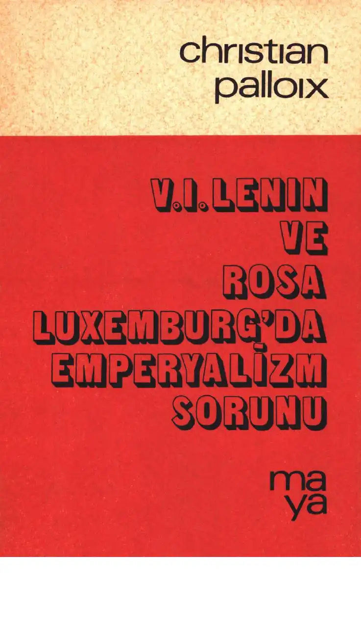 V. İ. Lenin ve Rosa Luxemburg'da Emperyalizm Sorunu — Christian Palloix
