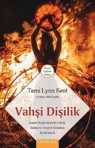 Vahşi Dişilik — Tami Lynn Kent