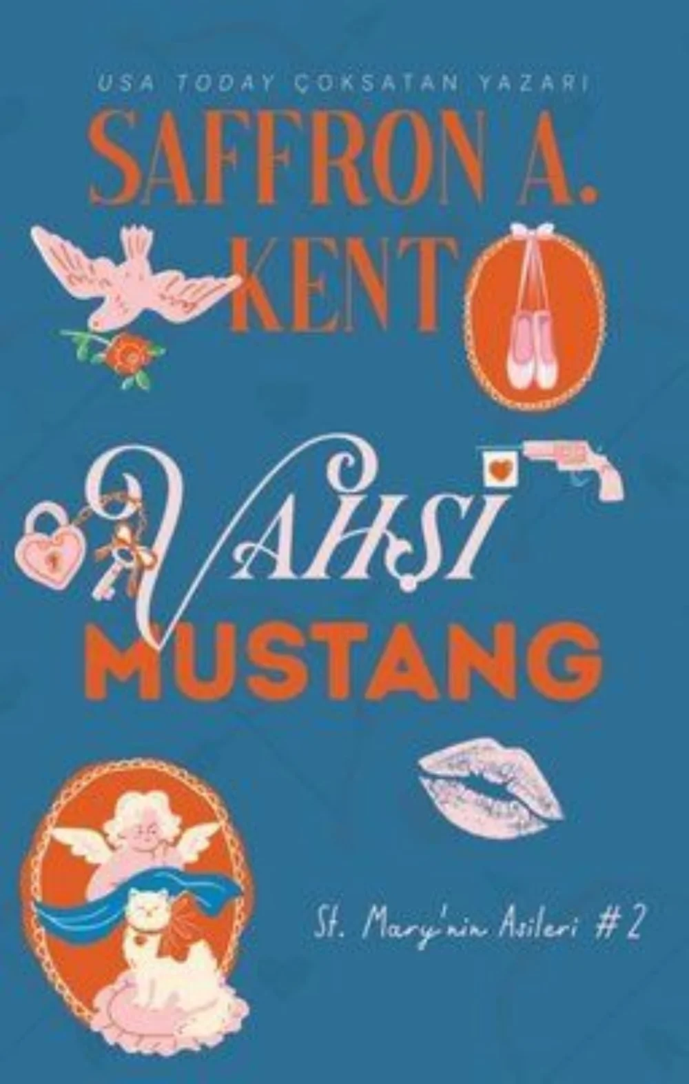 Vahşi Mustang 2 — Saffron A. Kent