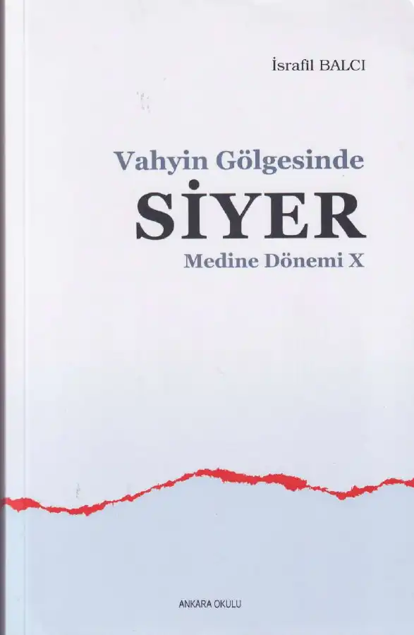 Vahyin Gölgesinde Siyer 10 — İsrafil Balcı