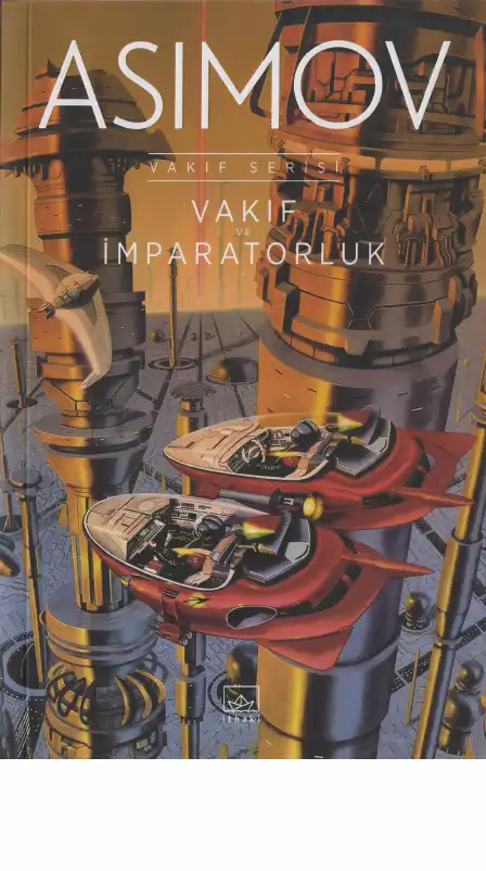Vakıf ve İmparatorluk — Harlan Ellison, Ray Bradbury, J.G. Ballard, Isaac Asimov, Kurt Vonnegut Jr., Stanisław Lem, Robert A. Heinlein