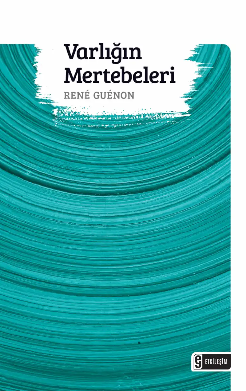 Varlığın Mertebeleri — Henri Bergson, Gabriel Marcel, Rene Guenon
