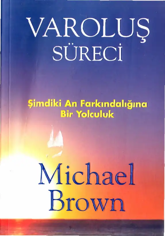 Varoluş Süreci — Michael Brown