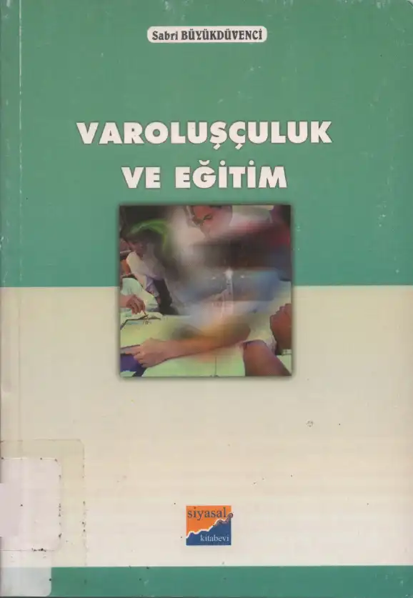 Varoluşçuluk ve Eğitim — Sabri Büyükdüvenci, Semire Ruken Öztürk