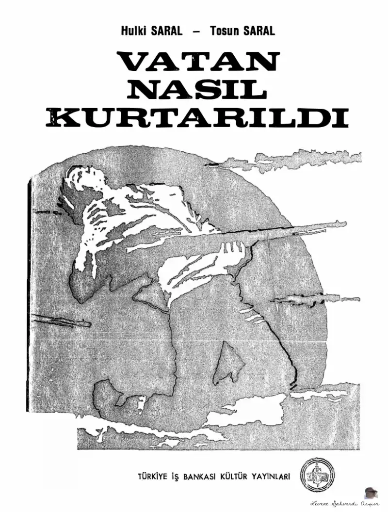 Vatan Nasıl Kurtarıldı — Ahmet Hulki Saral