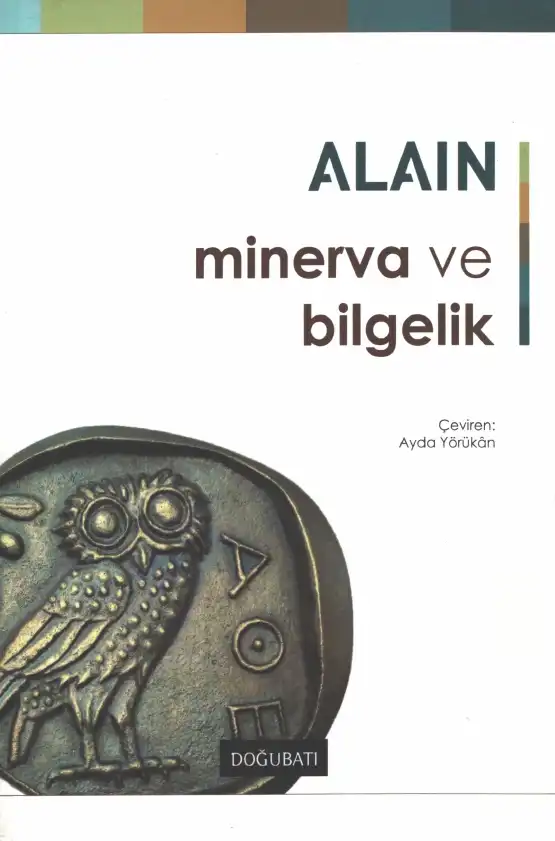 Ve Bilgelik Doğu Batı — Alain Minerva