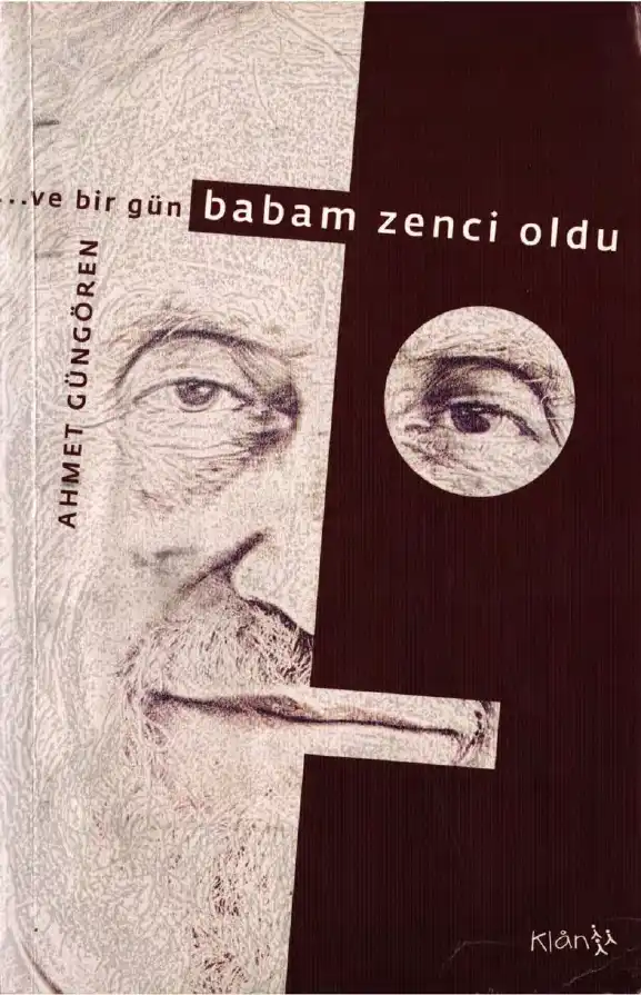 Ve Bir Gün Babam Zenci Oldu — Ahmet Güngören