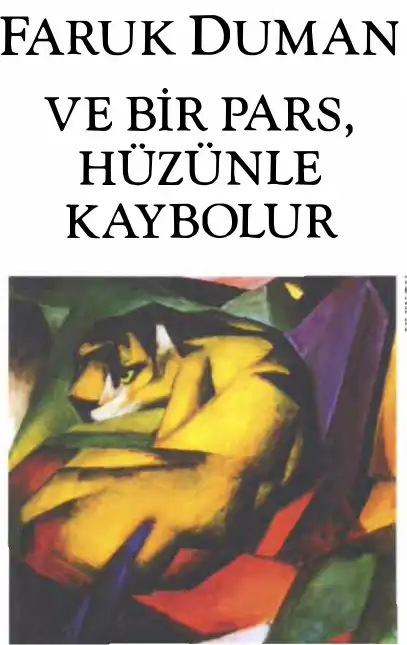 Ve Bir Pars, Hüzünle Kaybolur — Faruk Duman