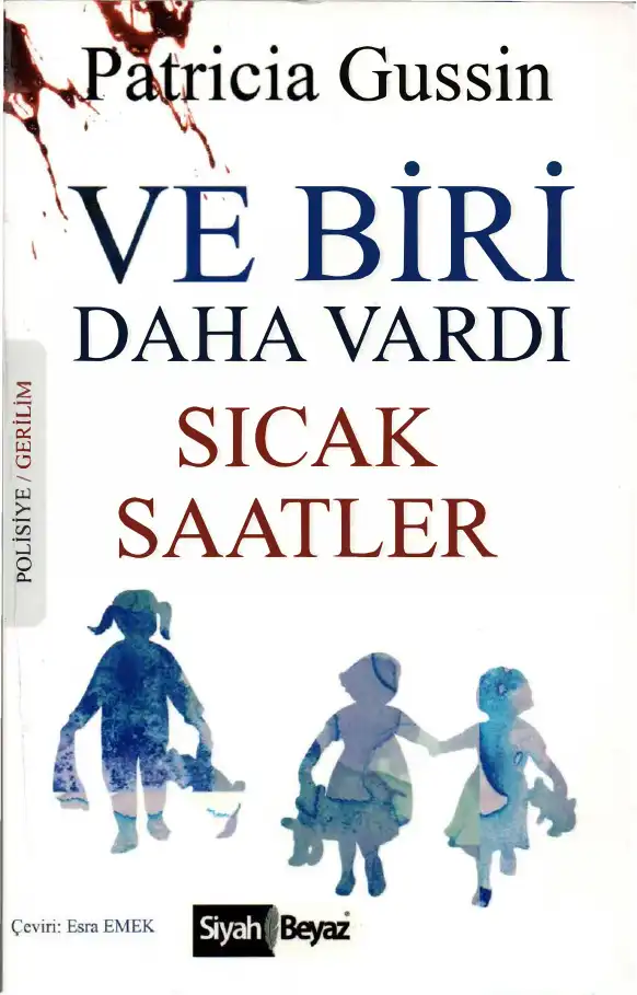 Ve Biri Daha Vardı Sıcak Saatler Siyah Beyaz — Patricia Gussin