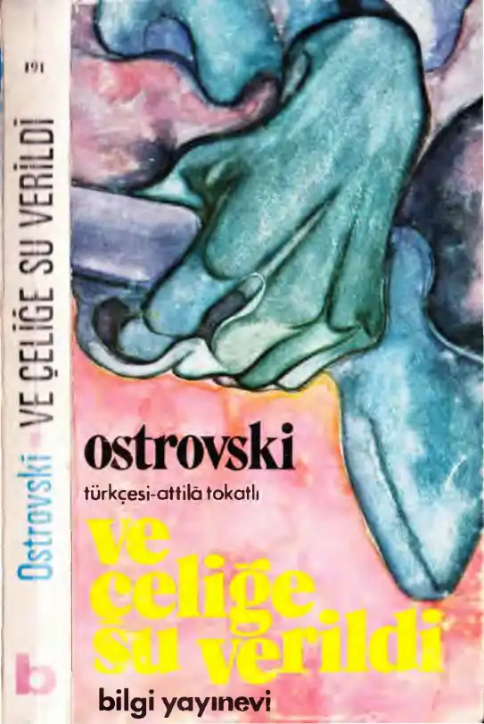 Ve Çeliğe Su Verildi — Nikolay Ostrovski