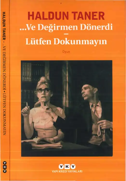 ...Ve Değirmen Dönerdi - Lütfen Dokunmayın — Haldun Taner