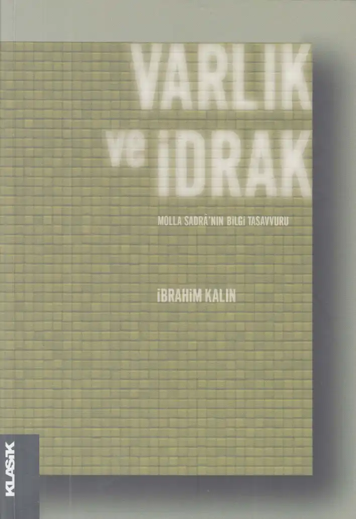 Ve İdrak: Molla Sadra'nın Bilgi Tasavvuru — John L. Esposito, İbrahim Kalın
