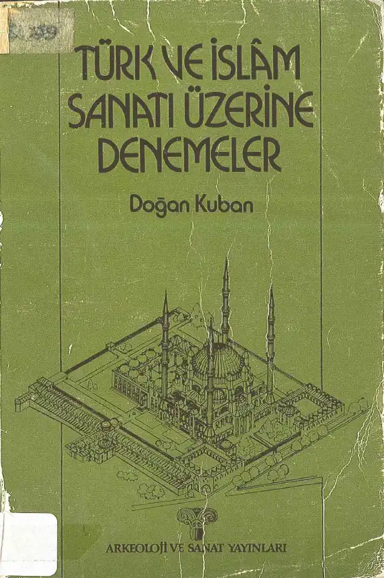 Ve İslam Sanatı Üzerine Denemeler — Kuban Türk
