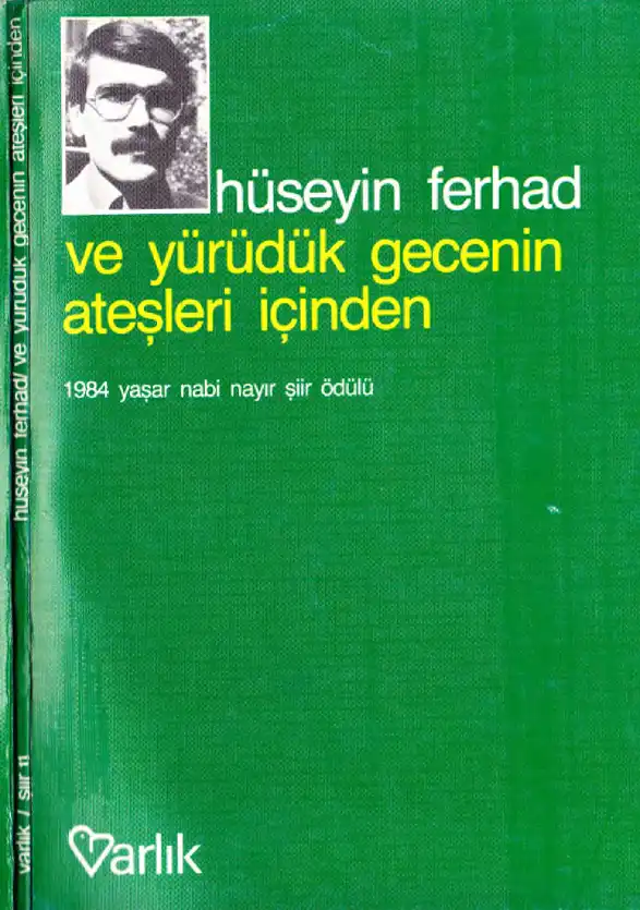 Ve Yürüdük Gecenin Ateşleri İçinden — Hüseyin Ferhad