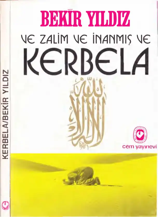 Ve Zalim Ve İnanmış Ve Kerbela — Bekir Yıldız