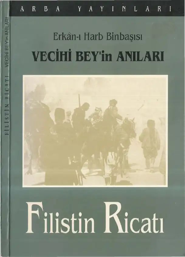Vecihi Bey'in Anıları: Filistin Ricatı — Vecihi Bey