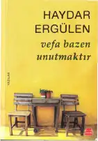 Vefa Bazen Unutmaktır — Haydar Ergülen