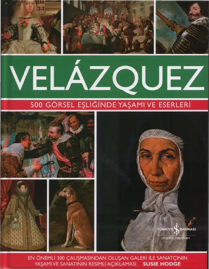 Velazquez 500 Görsel Eşliğinde Yaşamı Ve Eserleri — Susie Hodge
