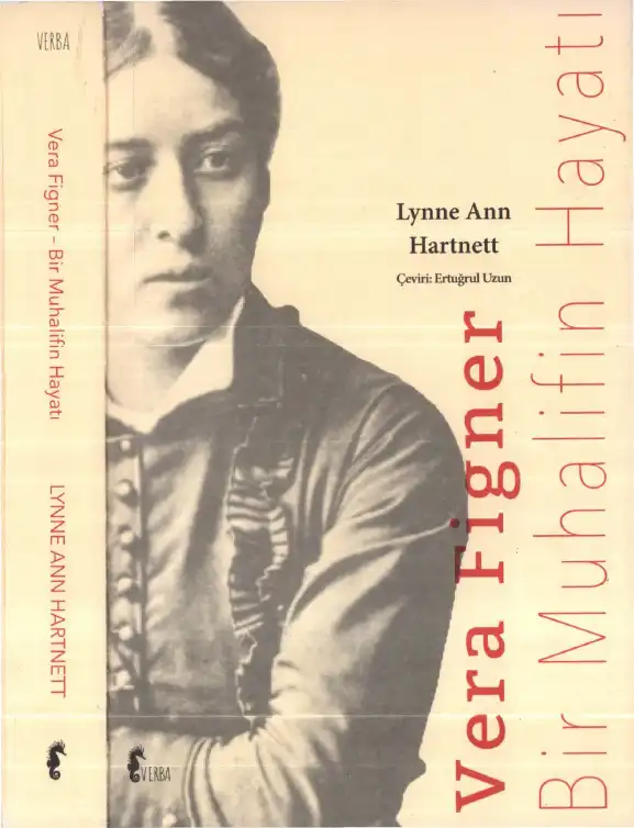 Vera Figner: Bir Muhalifin Hayatı — Lynne Ann Hartnett