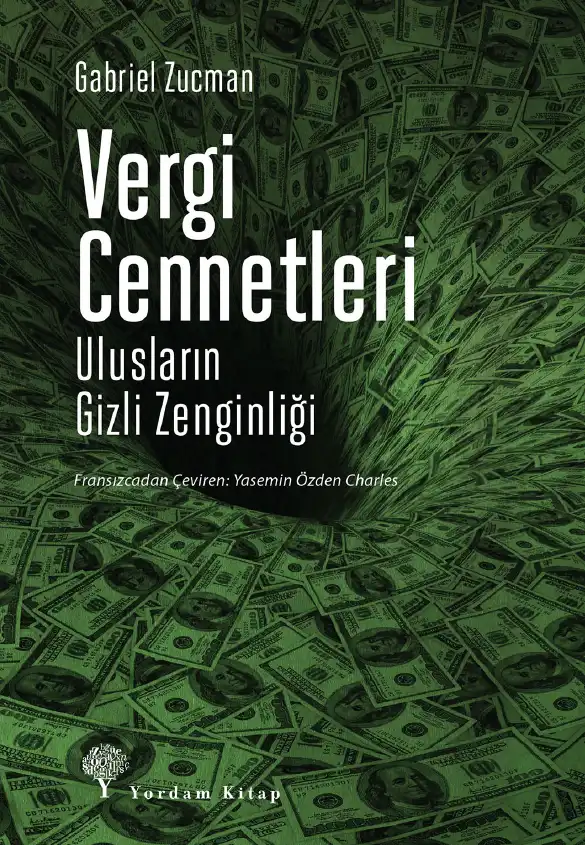 Vergi Cennetleri: Ulusların Gizli Zenginliği — Gabriel Zucman