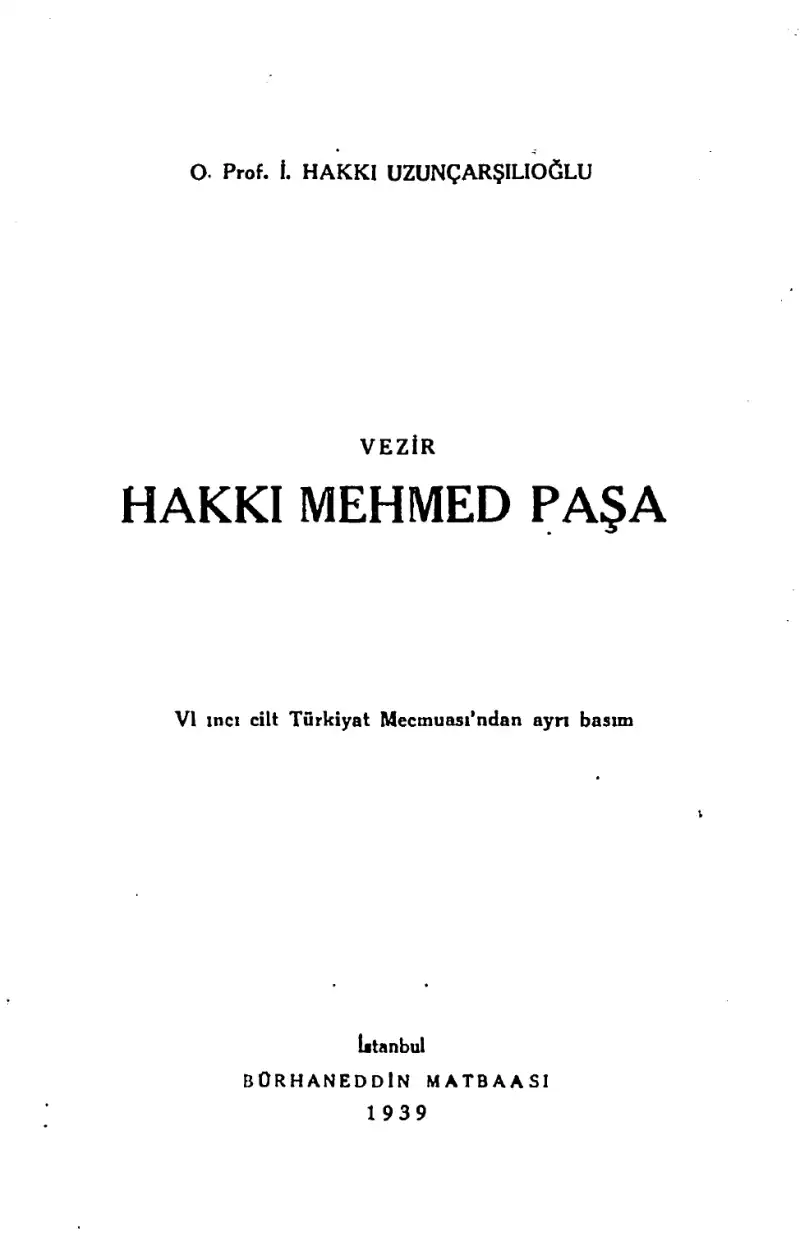 Vezir Hakkı Mehmed Paşa — İsmail Hakkı Uzunçarşılıoğlu