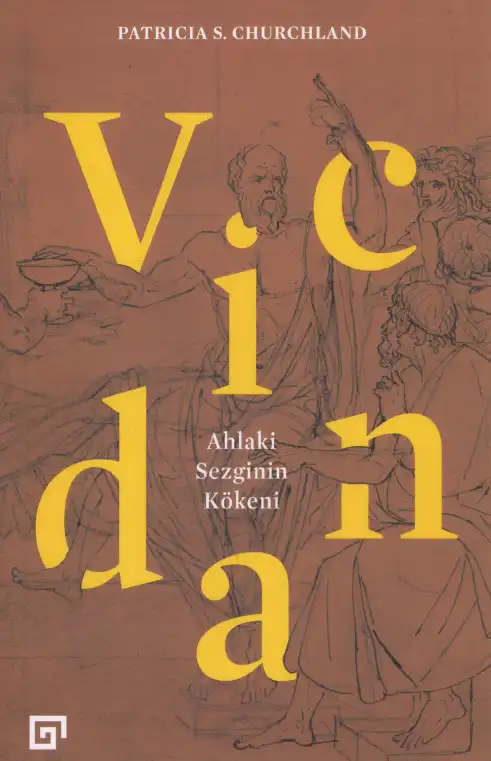 Vicdan: Ahlaki Sezginin Kökeni — Patricia S. Churchland