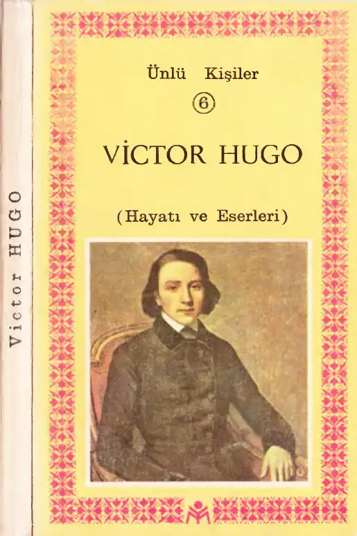 Victor Hugo - Hayatı ve Eserleri — Rado