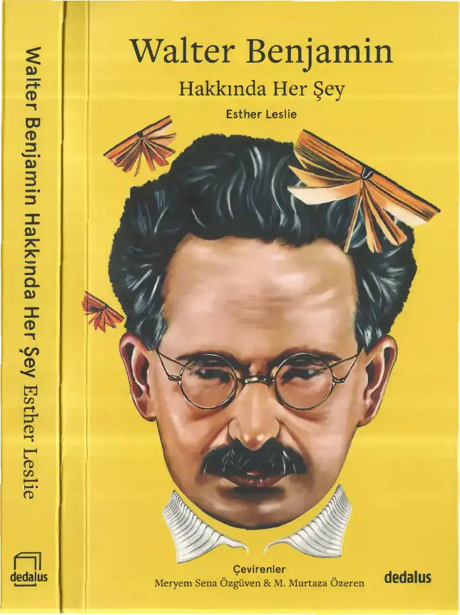 Walter Benjamin Hakkında Her Şey — Esther Leslie
