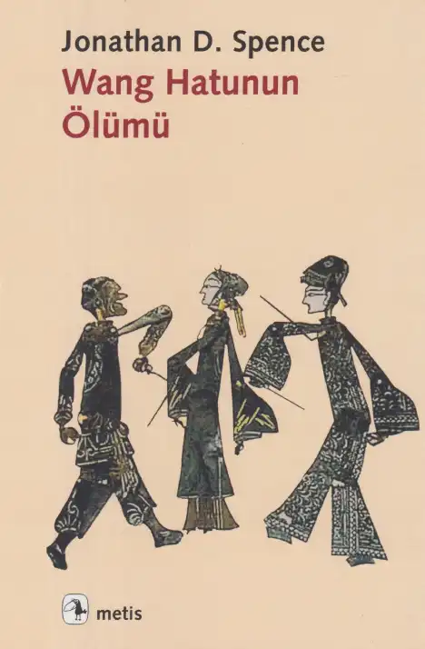 Wang Hatunun Ölümü — Jonathan D. Spence