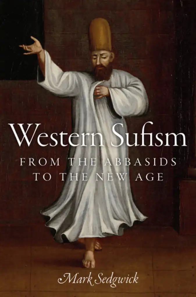 Western Sufism — Mark Sedgwick
